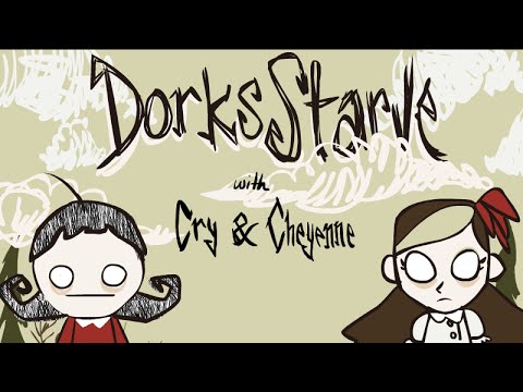 Cry and Chey Animated: Don't Starve - Part 1 of 3