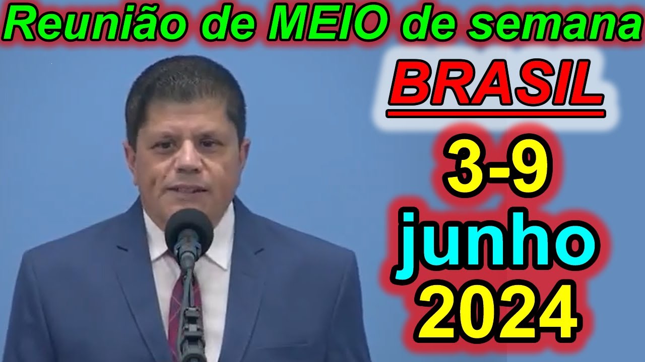Reunião de meio semana jw 3 – 9 de junho 2024 Portugues Brasil