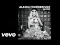 Alaska Thunderfuck - Hieeee (Audio teaser) 