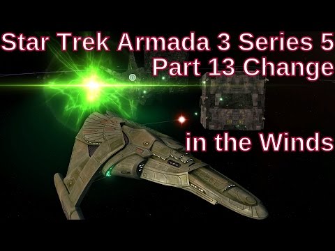 Star Trek Armada 3 Series 5 Part 13 - Change in the Winds