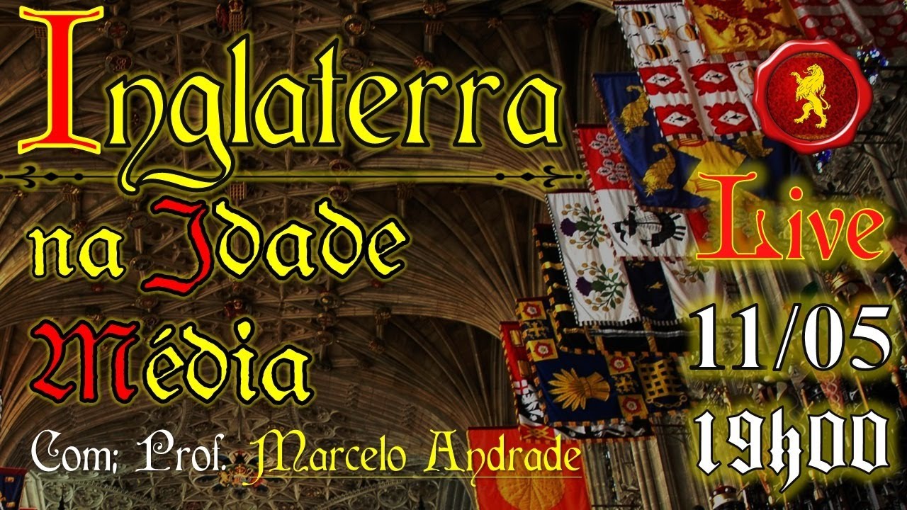 A Inglaterra na Idade Média (Ao Vivo) - com prof. Marcelo Andrade