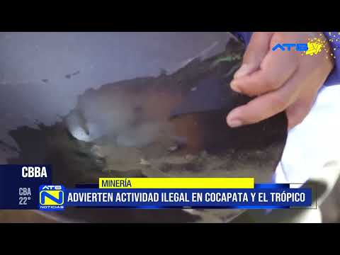 Alertan sobre posible actividad minera ilegal en el departamento de Cochabamba