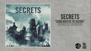 SECRETS - Somewhere In Hiding (Acoustic) *w/ Download*
