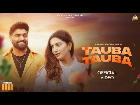 Tauba Tauba (Official Video) Khasa Aala Chahar | Sapna Choudhary | ROAR | New Haryanvi Song 2026
