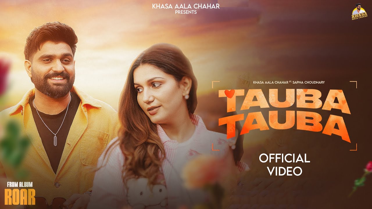 Tauba Tauba Lyrics | Khasa Aala Chahar
