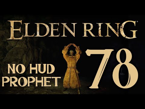 Elden Ring - Prophet Pt. 78 - Full Playthrough [PS5] [No HUD] [No commentary ]