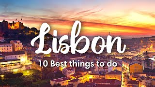 LISBON, PORTUGAL | 10 Awesome Things To Do In & Around Lisbon
