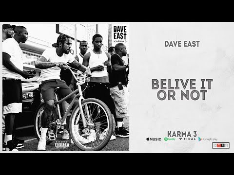 Dave East - "Believe It Or Not" (Karma 3)