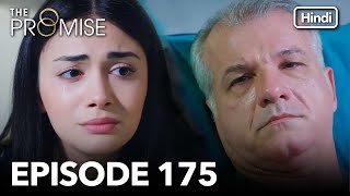 The Promise Episode 175 (Hindi Dubbed)