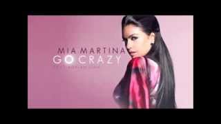 Mia Martina ft. Adrian Sina - Go Crazy [Lyrics + HD ]