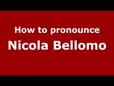 How to pronounce Nicola Bellomo (Italian/Italy)  - PronounceNames.com