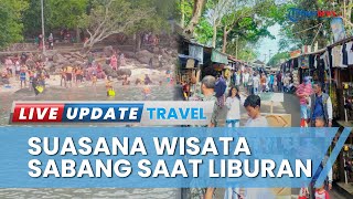 Suasana Tempat Wisata di Sabang saat Libur Idul Adha dan Libur Sekolah, Pelayaran Kapal Masih Normal