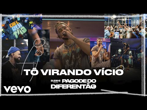 Dilsinho - Tô Virando Vício (Ao Vivo)