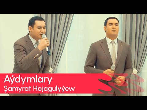 Shamyrat Hojagulyyew - Aydymlary | 2025