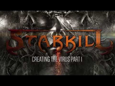 STARKILL - Creating the Virus (Part 1)