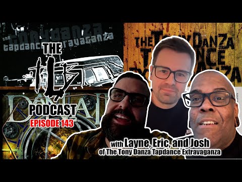 Danza V: The Future of The Tony Danza Tapdance Extravaganza | Layne, Eric, and Josh | Episode 143