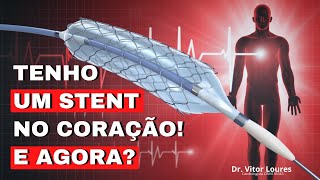 Tenho um STENT no coração! E agora?