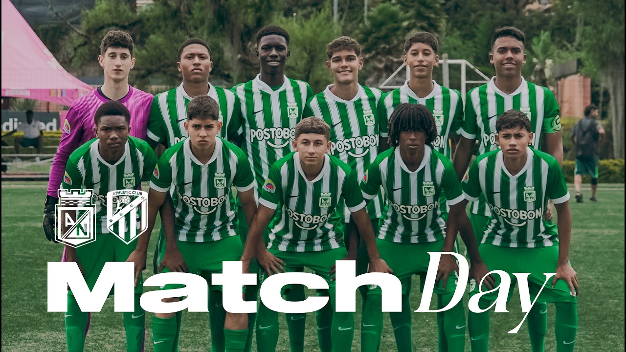 Atlético Nacional U15 vs Athletic Club | National Tournament | MATCHDAY