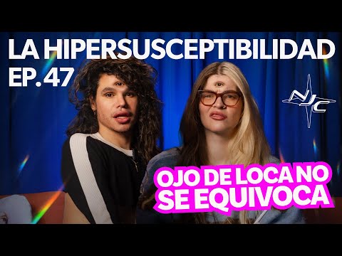 LA HIPERSUSCEPTIBILIDAD: el nuevo AMOR PROPIO | Ep 47 | NJC