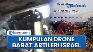 Baru Didirikan, Posisi Artileri Israel Porak Poranda Digempur Drone Hizbullah dalam Jumlah Besar