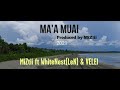 Ma'a Muai - MiZtii ft WhiteNest (Len) & Velei