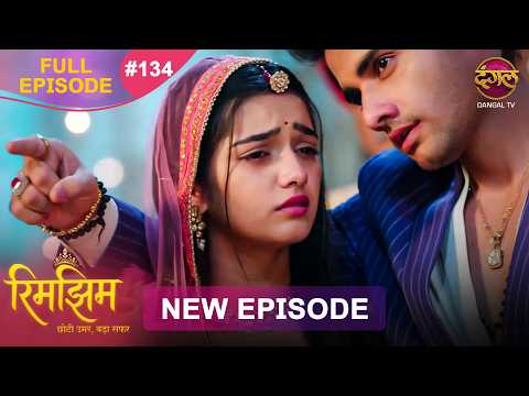 Rimjhim - Choti Umar Bada Safar | Full Episode 134 | 26 Feb 2026 | Full HD #Newepisode | Dangal TV