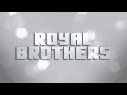 Royal Brother's - The Royalty SHOW #001
