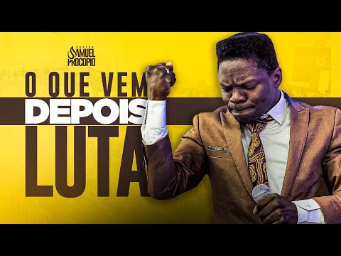 VOCÊ SABE. QUE VEM DEPOIS - PR. SAMUEL PROCÓPIO