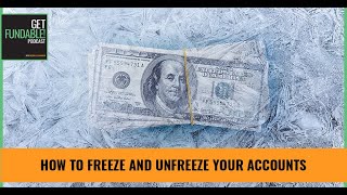 How To Freeze And Unfreeze Your Accounts