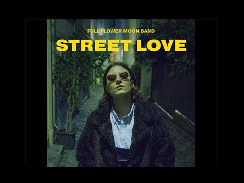 STREET LOVE - Full Flower Moon Band