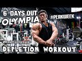 6 DAYS OUT OLYMPIA SHOWDOWN | DEPLETION WORKOUT | EXCITING ANNOUNCEMENT