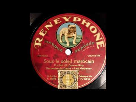 PAUL GODWIN ORCHESTRA - SOUS LE SOLEIL MAROCAIN (1925)