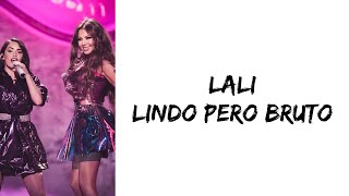 Lali - Lindo Pero Bruto (feat. Thalia) (letra)
