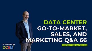 Data Center Go-to-Market, Sales, and Marketing Q&A