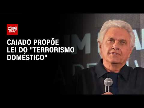 Caiado propõe Lei do Terrorismo Doméstico e quer rival do PCC como ministro | BASTIDORES CNN