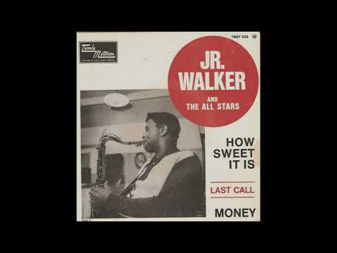 J.R. Walker & The All Stars - How Sweet It Is To Be Loved By You
