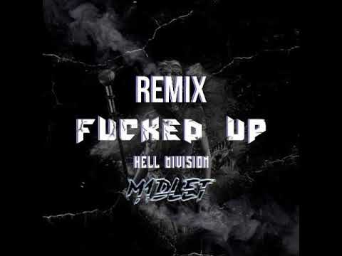 Hell Division - Fucked Up ( M1dlet Remix )