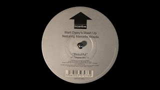 Matt Darey's Mash Up featuring Marcella Woods - Beautiful (Original Mix) (2000)