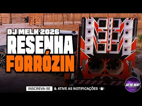 RESENHA FORRÓZIN PRA PAREDÃO 2026 - ALTA QUALIDADE - DJ MELK 2026 - ULTRA MÉDIOS GRAVES - PRÉ NATAL
