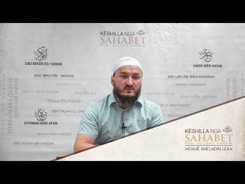 23. Këshilla nga Ebu Bekri (22) - Hoxhë Xheladin Leka