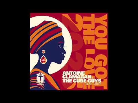 Antoine Clamaran & The Cube Guys feat Jaren  - You Got The Love 2025 (Original Mix)