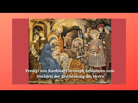 Predigt von Kardinal Christoph Schönborn zum Hochfest der Erscheinung des Herrn