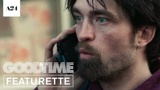 Good Time | The Fabric of the City | Official Featurette HD | A24