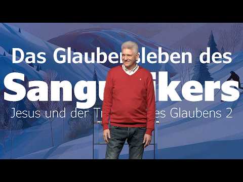 Triumph des Glaubens: Der Sanguiniker | Gert Hoinle