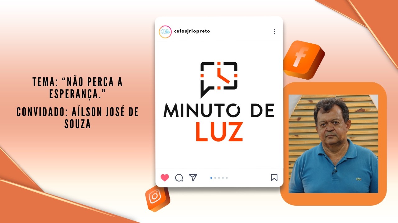 Minuto de Luz com Aílson José de Souza