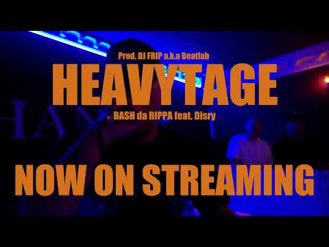 [Official trailer] BASH da RIPPA - HEAVYTAGE feat.Disry (Prod. DJ FRIP a.k.a BEATLAB)