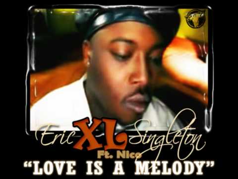 Eric XL Singleton Ft. Nico - Love Is A Melody