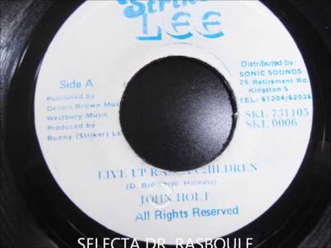 John Holt - Live Up Rasta Children
