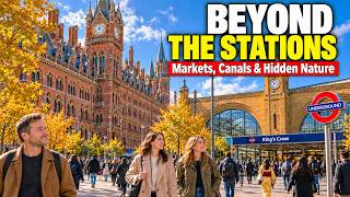 London King’s Cross Walk | Beyond the Stations to Japanese-Inspired Market, Canals & Hidden Nature