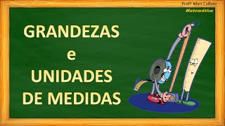 GRANDEZAS E UNIDADES DE MEDIDAS